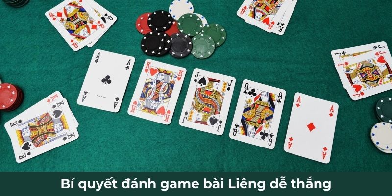 Bí quyết đánh game bài Liêng dễ thắng