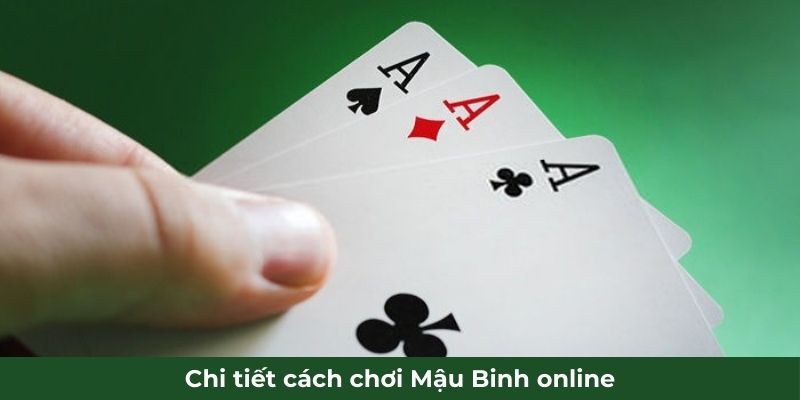 Chi tiết cách chơi Mậu Binh online tại Game Vui