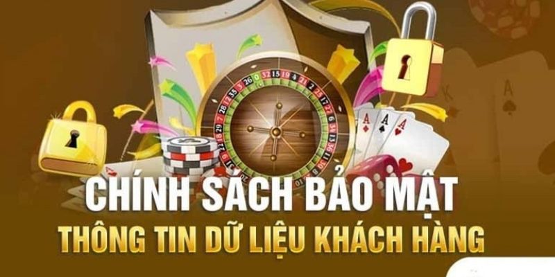 Chính sách bảo mật - đảm bảo an toàn người dùng